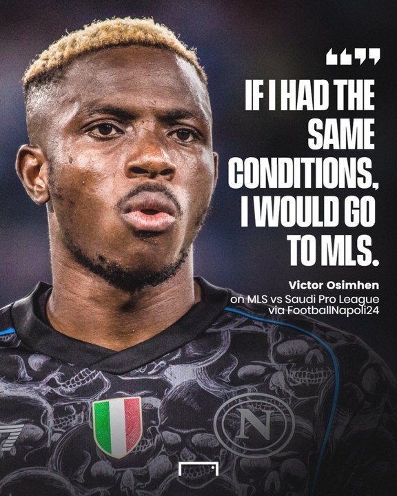 Osimhen Would Rather Go To MLS Than Join The Saudi Pro League